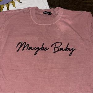 maybe baby tee